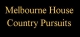 Melbourne House Country Pursuits