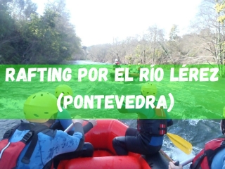 Rafting on the Lerez River (Pontevedra)